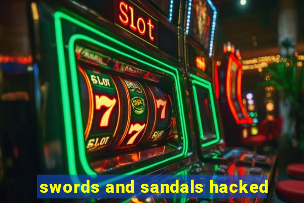 swords and sandals hacked